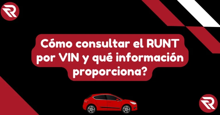 Cómo consultar el RUNT por VIN y qué información proporciona
