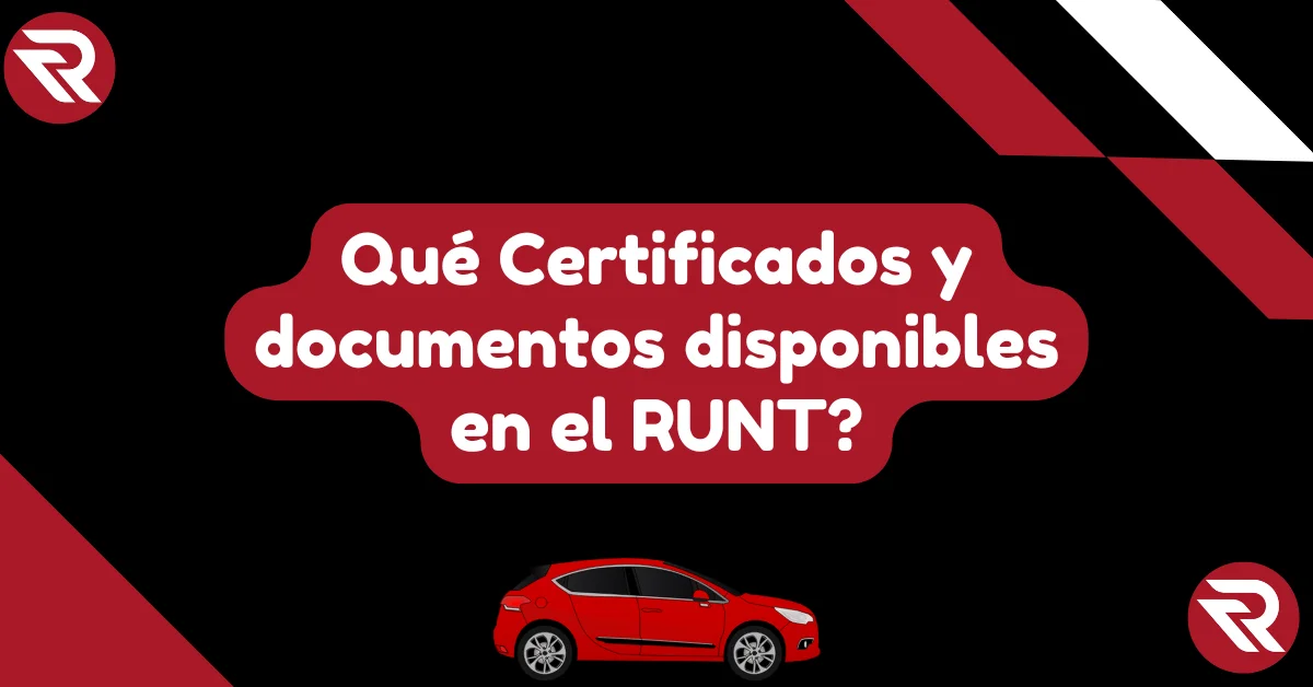 Qué Certificados y documentos disponibles en el RUNT?